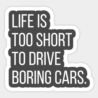 Life is too short.. Sticker